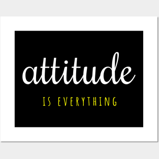 Attitude Is Everything Posters and Art